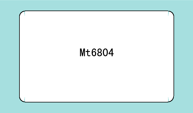 Mt6804