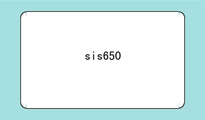 sis650