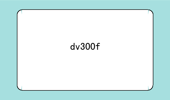 dv300f