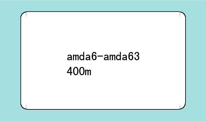 amda6-amda63400m