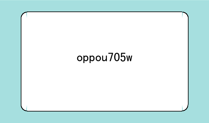 oppou705w