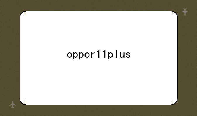 oppor11plus
