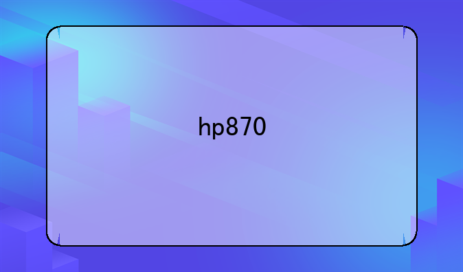 hp870
