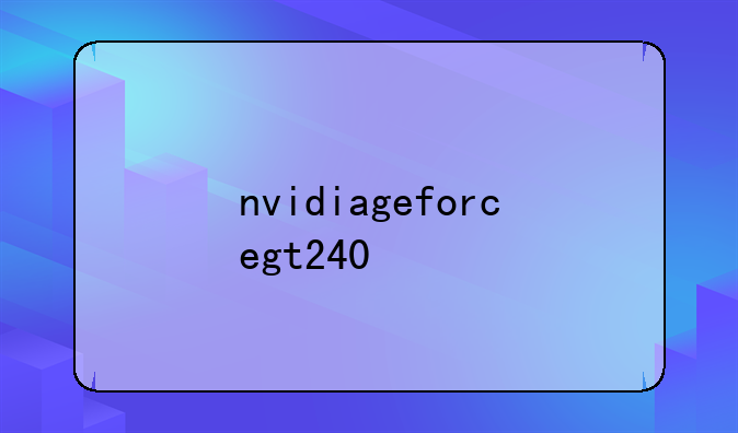 nvidiageforcegt240