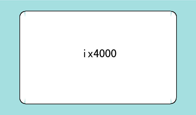ix4000